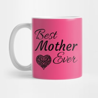 Best Mother Ever Mug